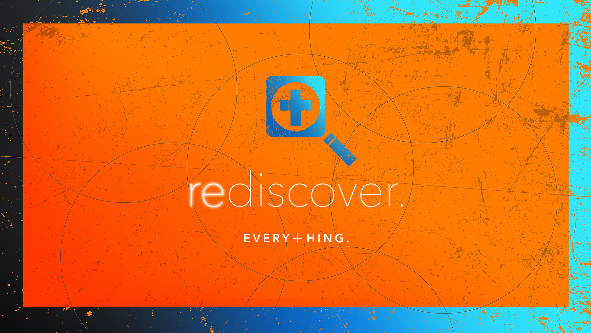 Rediscover Everything